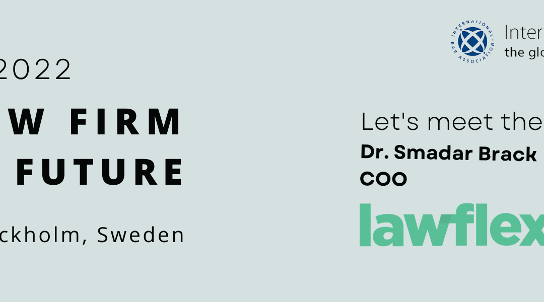 Into The Law firm of the Future: Notes from the 2022 IBA Stockholm conference