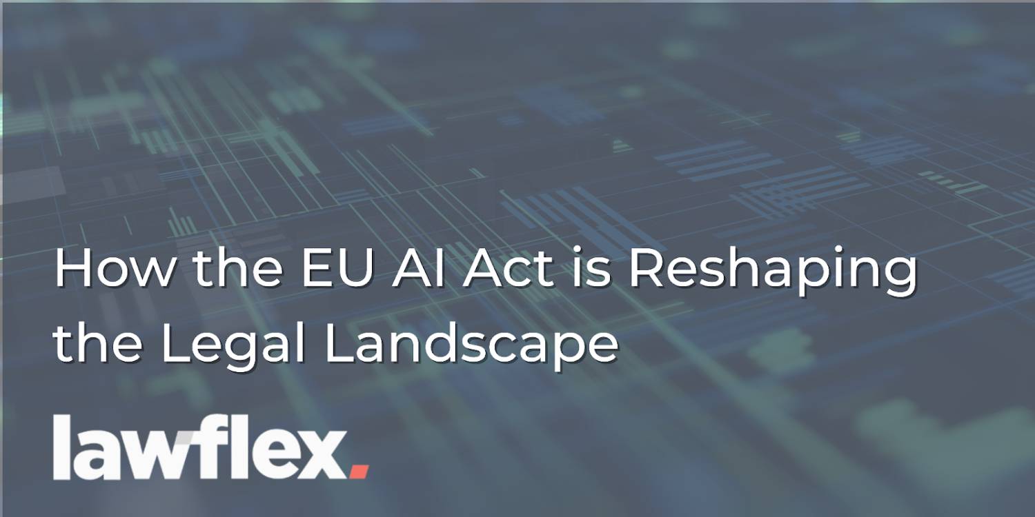 How the EU AI Act is Reshaping N